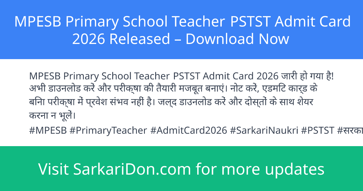 MPESB Primary School Teacher PSTST Admit Card 2026 Released Download Now - Admit Card Download | SarkariDon