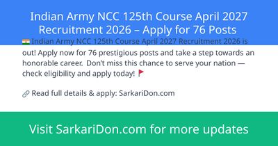 Indian Army NCC 125th Course April 2027 Recruitment 2026 Apply for 76 Posts - Government Job Notification | SarkariDon