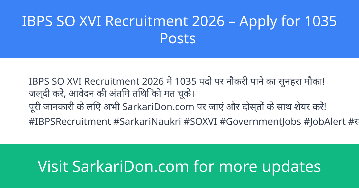 IBPS SO XVI Recruitment 2026 Apply for 1035 Posts - Government Job Notification | SarkariDon