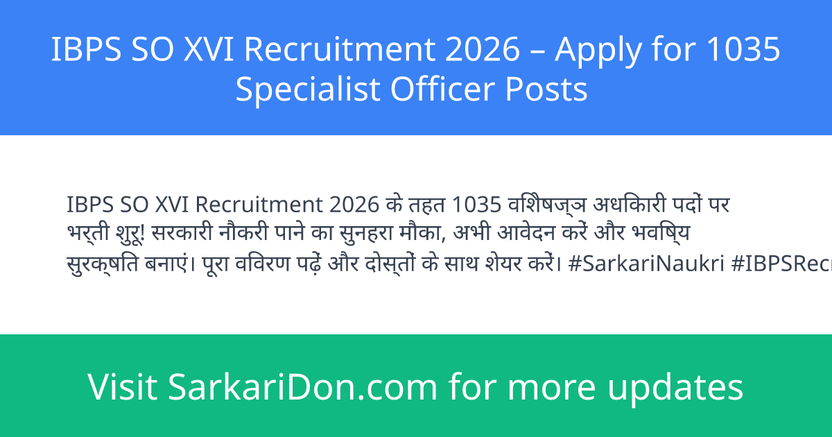 IBPS SO XVI Recruitment 2026 Apply for 1035 Specialist Officer Posts - Government Job Notification | SarkariDon