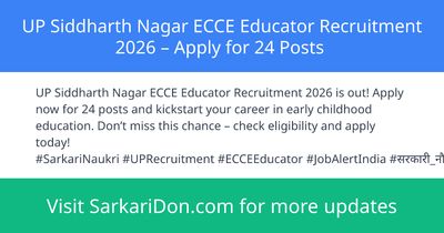 UP Siddharth Nagar ECCE Educator Recruitment 2026 Apply for 24 Posts - Government Job Notification | SarkariDon