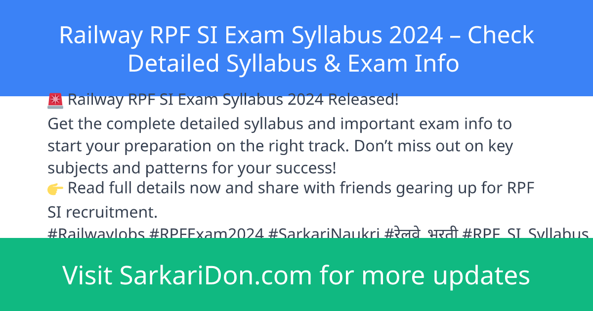 Railway RPF SI Exam Syllabus 2024 Check Detailed Syllabus Exam Info - Exam Notification | SarkariDon