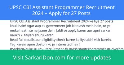 UPSC CBI Assistant Programmer Recruitment 2024 Apply for 27 Posts - Government Job Notification | SarkariDon