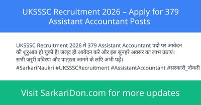 UKSSSC Recruitment 2026 Apply for 379 Assistant Accountant Posts - Government Job Notification | SarkariDon