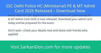 SSC Delhi Police HC Ministerial PE MT Admit Card 2026 Released Download Now - Admit Card Download | SarkariDon