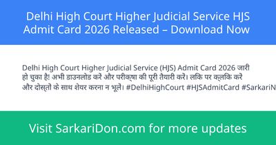 Delhi High Court Higher Judicial Service HJS Admit Card 2026 Released Download Now - Admit Card Download | SarkariDon