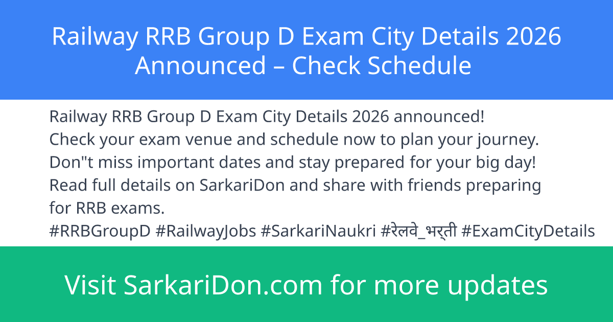 Railway RRB Group D Exam City Details 2026 Announced Check Schedule - Exam Notification | SarkariDon