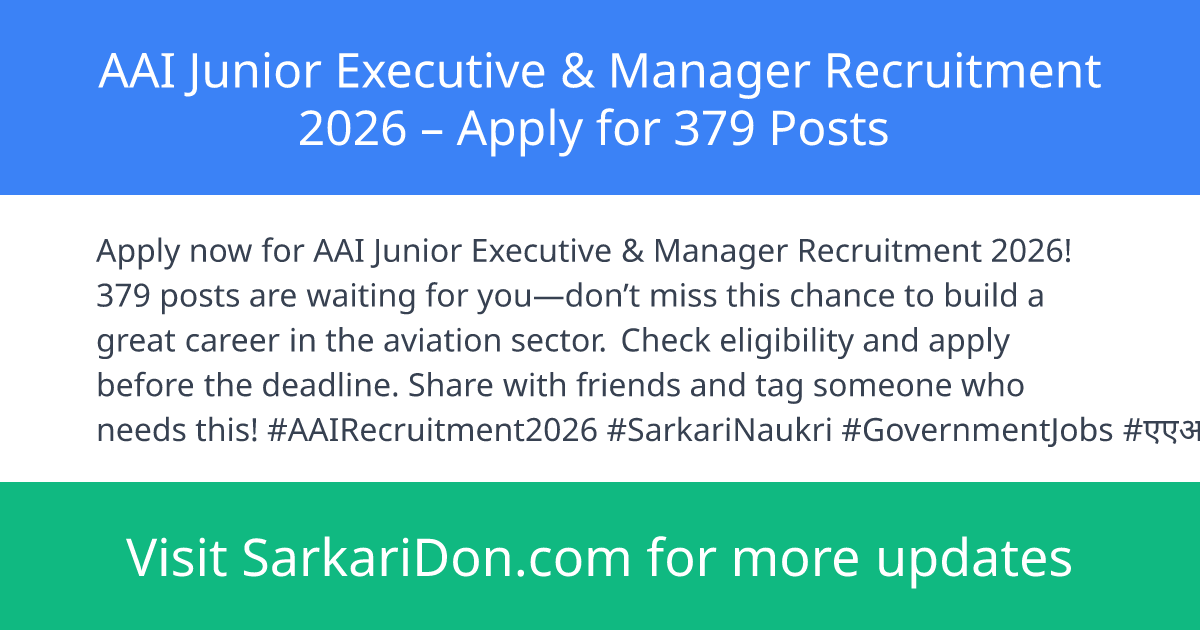 AAI Junior Executive Manager Recruitment 2026 Apply for 379 Posts - Government Job Notification | SarkariDon