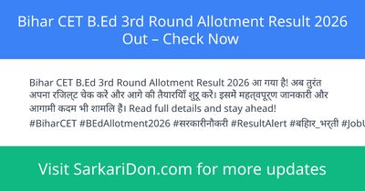Bihar CET BEd 3rd Round Allotment Result 2026 Out Check Now - Exam Result Announcement | SarkariDon