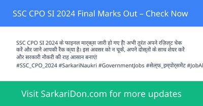 SSC CPO SI 2024 Final Marks Out Check Now - Exam Result Announcement | SarkariDon