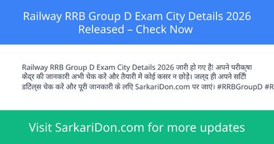 Railway RRB Group D Exam City Details 2026 Released Check Now - Exam Notification | SarkariDon