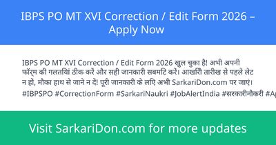 IBPS PO MT XVI Correction Edit Form 2026 Apply Now - Government Job Notification | SarkariDon