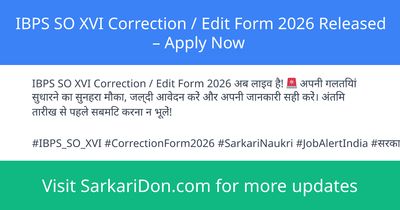 IBPS SO XVI Correction Edit Form 2026 Released Apply Now - Sarkari Naukri Update | SarkariDon