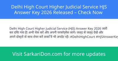 Delhi High Court Higher Judicial Service HJS Answer Key 2026 Released Check Now - Exam Result Announcement | SarkariDon