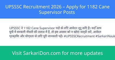UPSSSC Recruitment 2026 Apply for 1182 Cane Supervisor Posts - Government Job Notification | SarkariDon