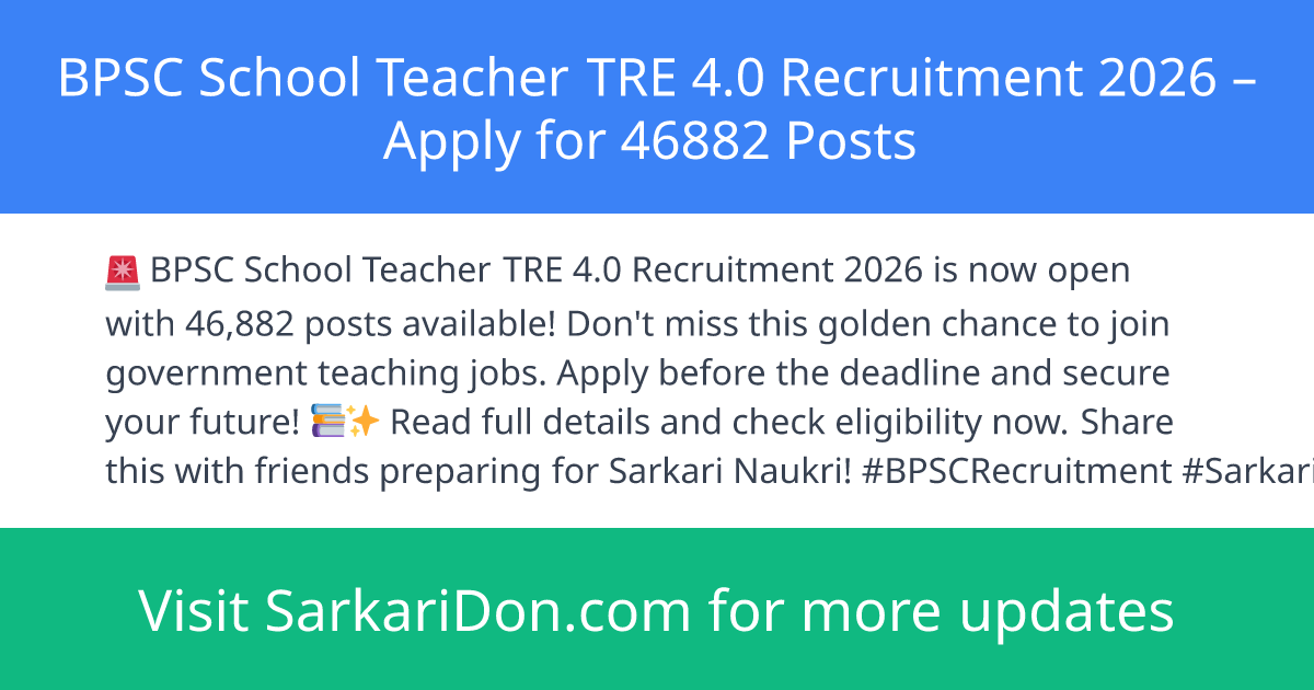 BPSC School Teacher TRE 40 Recruitment 2026 Apply for 46882 Posts - Government Job Notification | SarkariDon