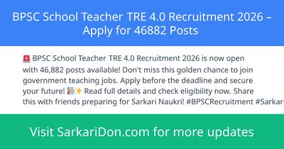 BPSC School Teacher TRE 40 Recruitment 2026 Apply for 46882 Posts - Government Job Notification | SarkariDon