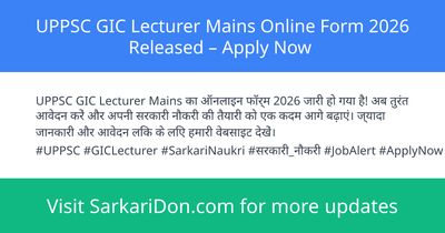 UPPSC GIC Lecturer Mains Online Form 2026 Released Apply Now - Government Job Notification | SarkariDon