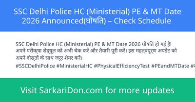 SSC Delhi Police HC Ministerial PE MT Date 2026 Announced Check Schedule - Exam Notification | SarkariDon