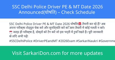 SSC Delhi Police Driver PE MT Date 2026 Announced Check Schedule - Exam Notification | SarkariDon