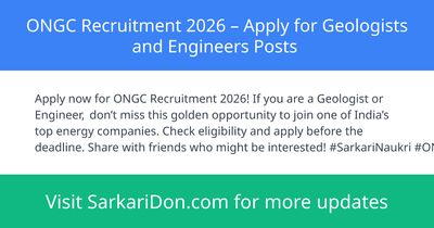 ONGC Recruitment 2026 Apply for Geologists and Engineers Posts - Government Job Notification | SarkariDon