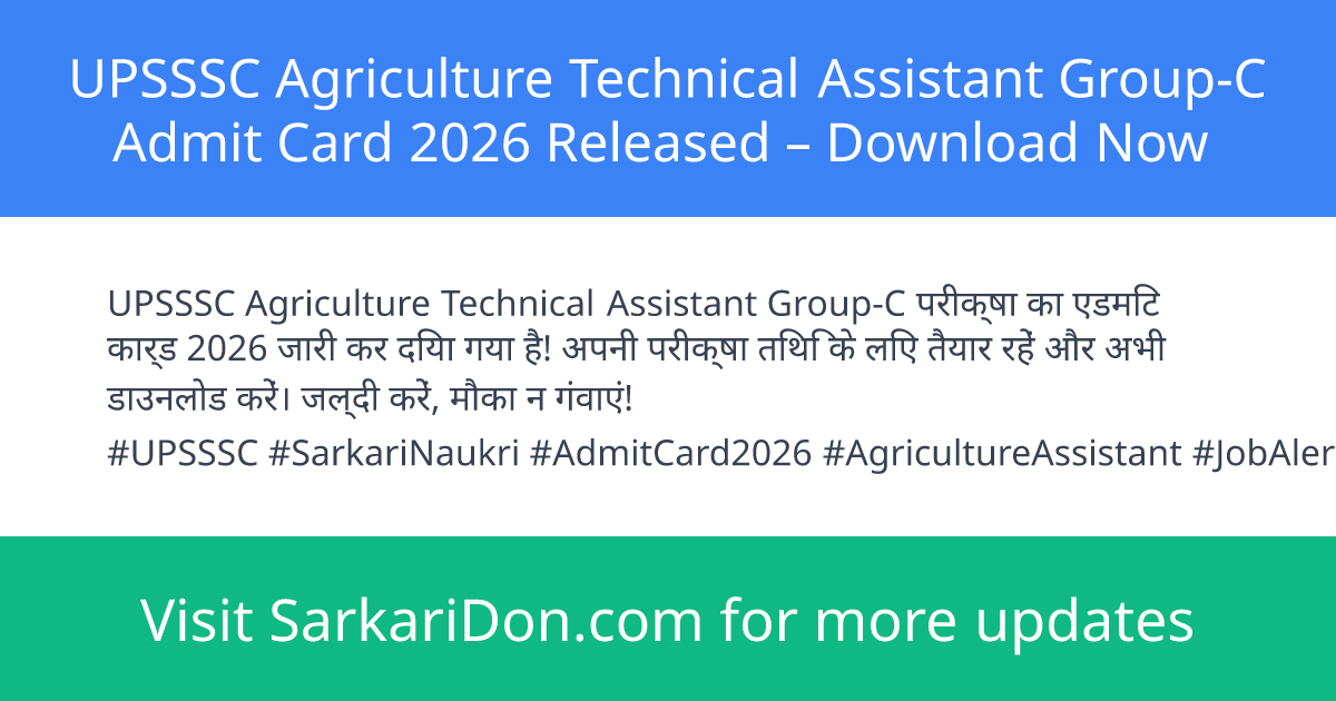 UPSSSC Agriculture Technical Assistant Group-C Admit Card 2026 Released Download Now - Admit Card Download | SarkariDon