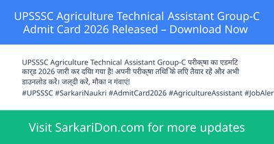 UPSSSC Agriculture Technical Assistant Group-C Admit Card 2026 Released Download Now - Admit Card Download | SarkariDon