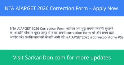NTA AIAPGET 2026 Correction Form Apply Now - Sarkari Naukri Update | SarkariDon
