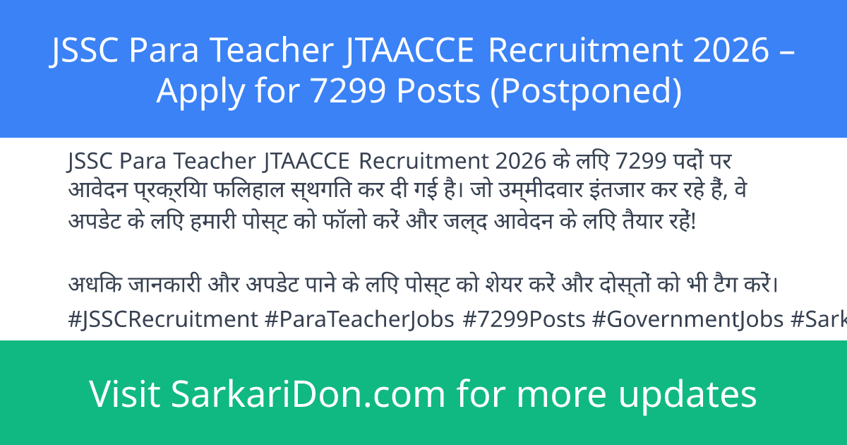 JSSC Para Teacher JTAACCE Recruitment 2026 Apply for 7299 Posts Postponed - Government Job Notification | SarkariDon