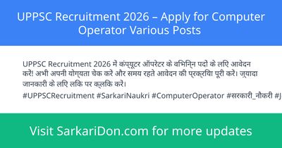 UPPSC Recruitment 2026 Apply for Computer Operator Various Posts - Government Job Notification | SarkariDon