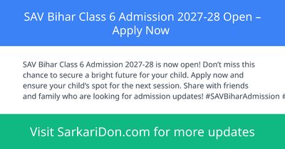 SAV Bihar Class 6 Admission 2027-28 Open Apply Now - Sarkari Naukri Update | SarkariDon