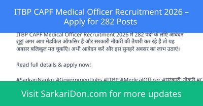 ITBP CAPF Medical Officer Recruitment 2026 Apply for 282 Posts - Government Job Notification | SarkariDon