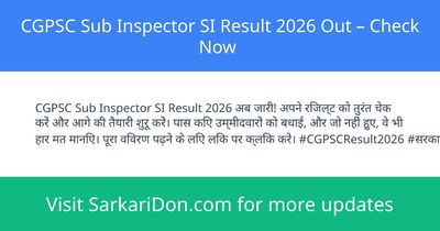 CGPSC Sub Inspector SI Result 2026 Out Check Now - Exam Result Announcement | SarkariDon