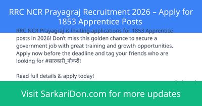 RRC NCR Prayagraj Recruitment 2026 Apply for 1853 Apprentice Posts - Government Job Notification | SarkariDon