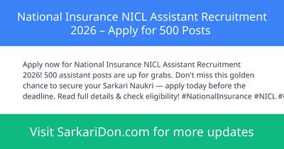 National Insurance NICL Assistant Recruitment 2026 Apply for 500 Posts - Government Job Notification | SarkariDon