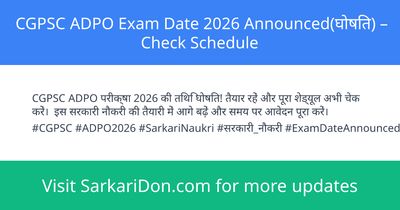 CGPSC ADPO Exam Date 2026 Announced Check Schedule - Exam Notification | SarkariDon