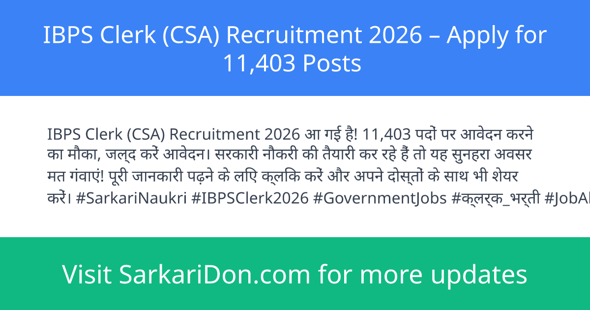 IBPS Clerk CSA Recruitment 2026 Apply for 11403 Posts - Government Job Notification | SarkariDon