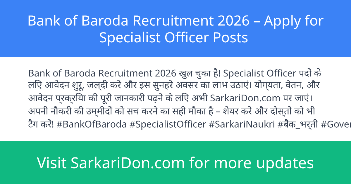 Bank of Baroda Recruitment 2026 Apply for Specialist Officer Posts - Government Job Notification | SarkariDon