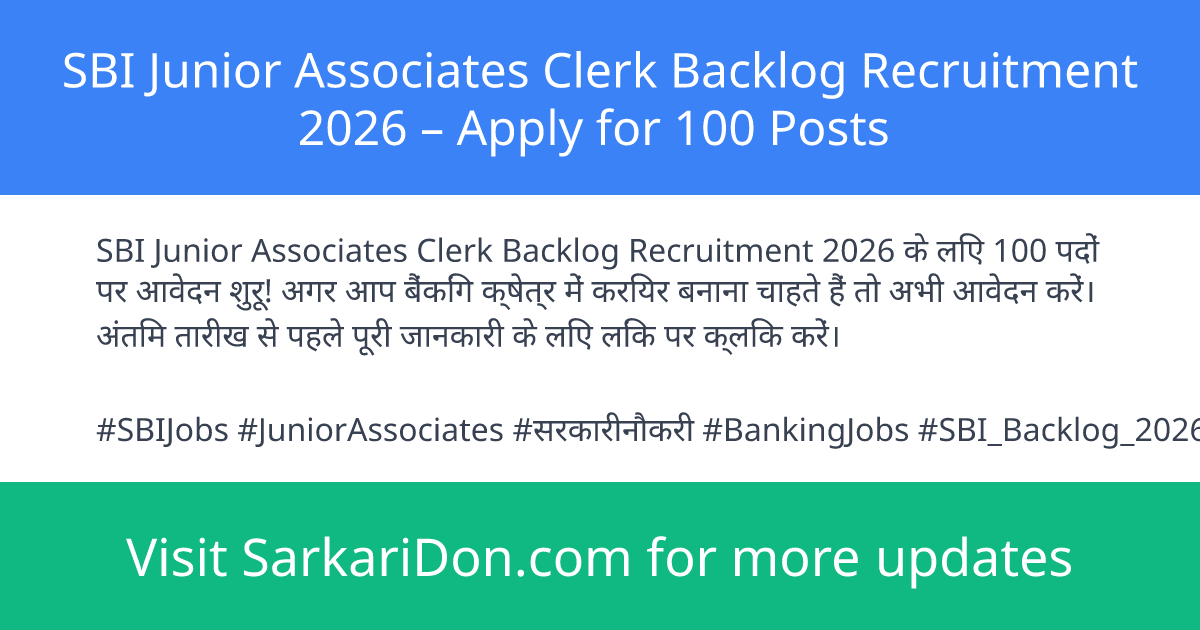 SBI Junior Associates Clerk Backlog Recruitment 2026 Apply for 100 Posts - Government Job Notification | SarkariDon