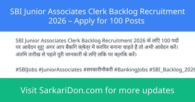 SBI Junior Associates Clerk Backlog Recruitment 2026 Apply for 100 Posts - Government Job Notification | SarkariDon