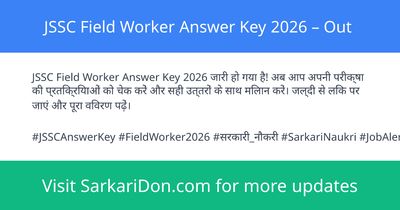 JSSC Field Worker Answer Key 2026 Out - Exam Result Announcement | SarkariDon