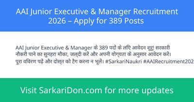 AAI Junior Executive Manager Recruitment 2026 Apply for 389 Posts - Government Job Notification | SarkariDon