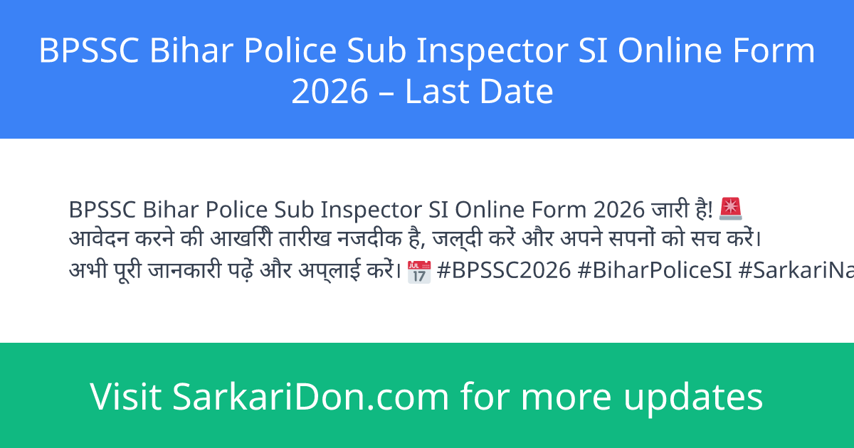 BPSSC Bihar Police Sub Inspector SI Online Form 2026 Last Date - Government Job Notification | SarkariDon