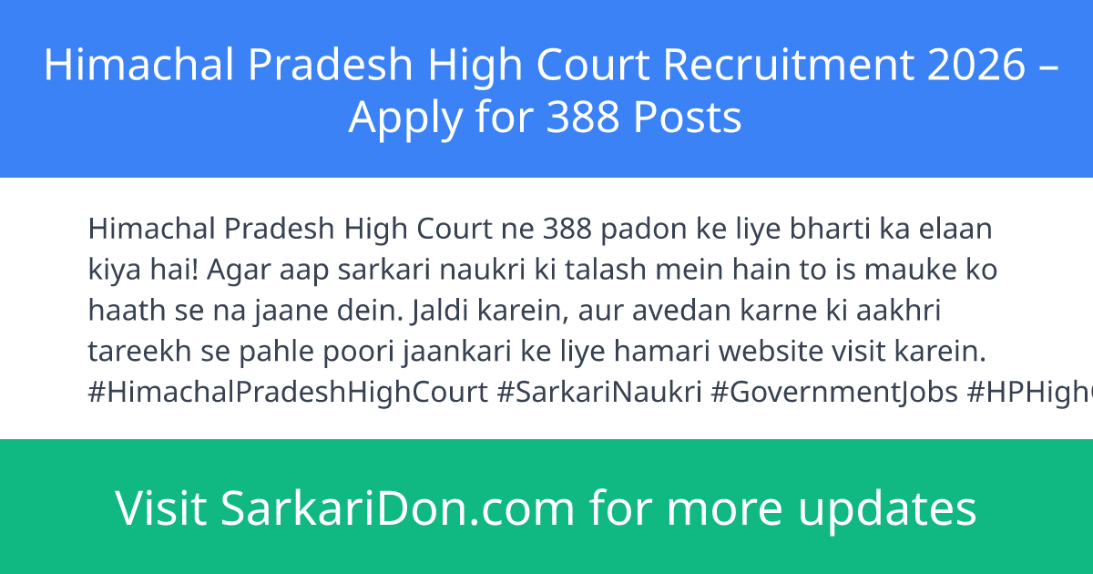 Himachal Pradesh High Court Recruitment 2026 Apply for 388 Posts - Government Job Notification | SarkariDon