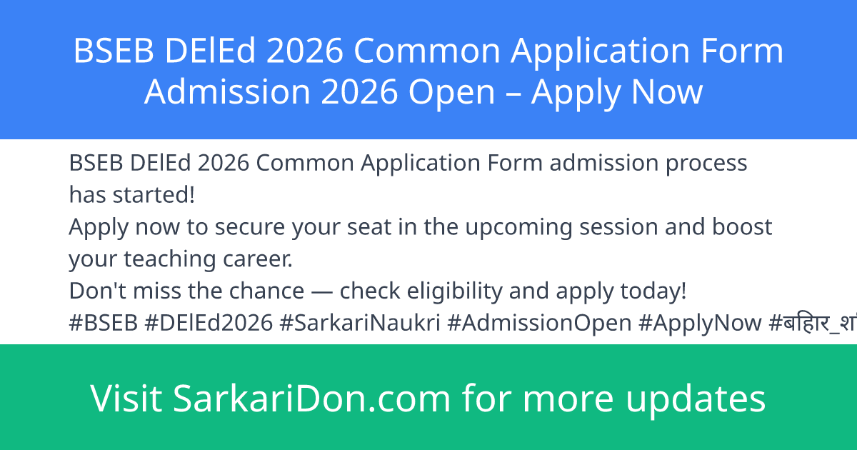 BSEB DElEd 2026 Common Application Form Admission 2026 Open Apply Now - Sarkari Naukri Update | SarkariDon