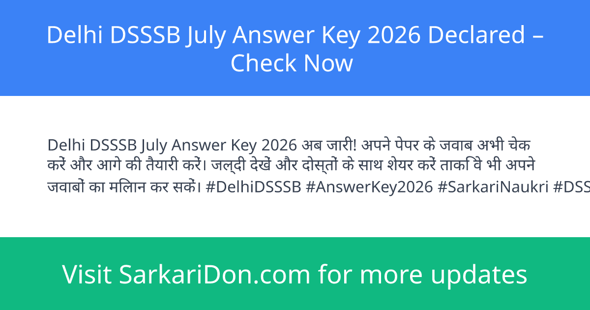 Delhi DSSSB July Answer Key 2026 Declared Check Now - Exam Result Announcement | SarkariDon