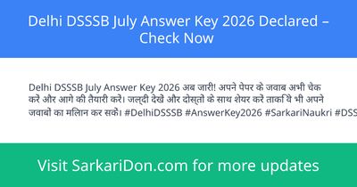 Delhi DSSSB July Answer Key 2026 Declared Check Now - Exam Result Announcement | SarkariDon
