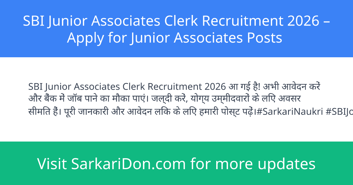 SBI Junior Associates Clerk Recruitment 2026 Apply for Junior Associates Posts - Government Job Notification | SarkariDon
