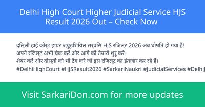Delhi High Court Higher Judicial Service HJS Result 2026 Out Check Now - Exam Result Announcement | SarkariDon