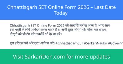Chhattisgarh SET Online Form 2026 Last Date Today - Government Job Notification | SarkariDon